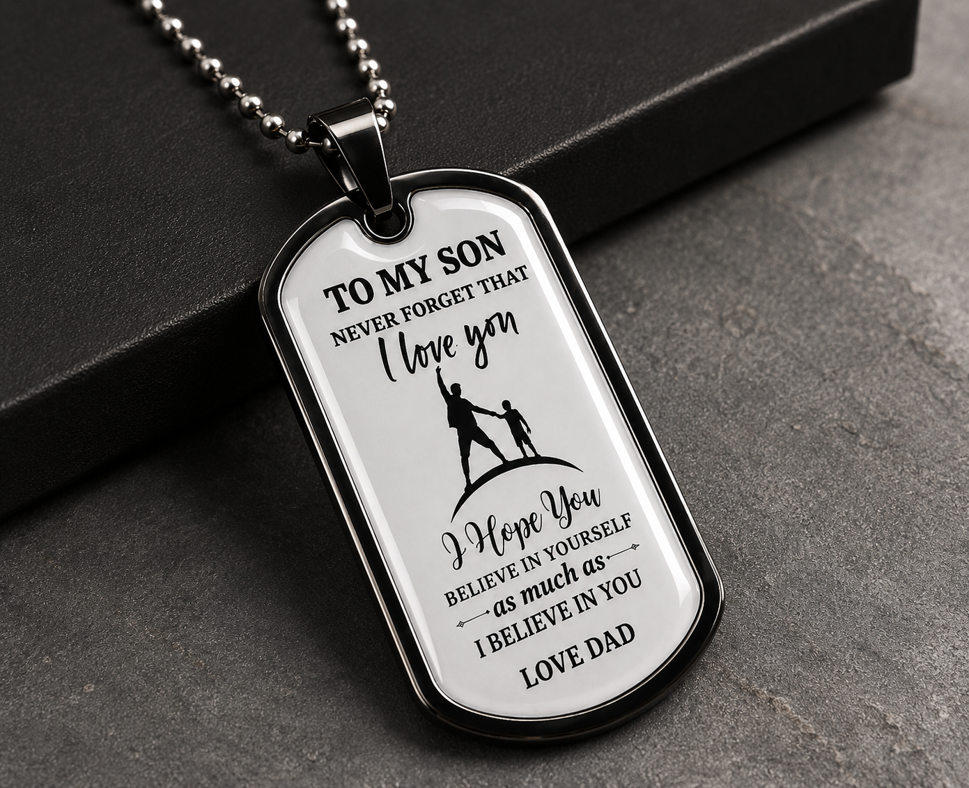 To My Son Dog Tag Necklace – I Hope You Believe In Yourself As Much As I Believe In You, Love Dad Gift