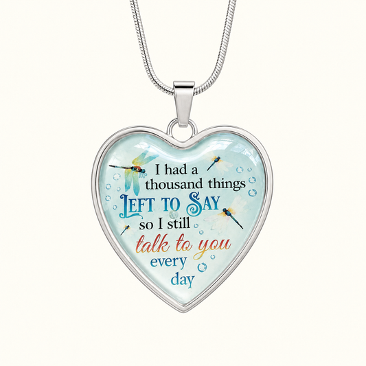 I Had a Thousand Things Left to Say Heart Necklace - Dragonfly Memorial Remembrance Gift