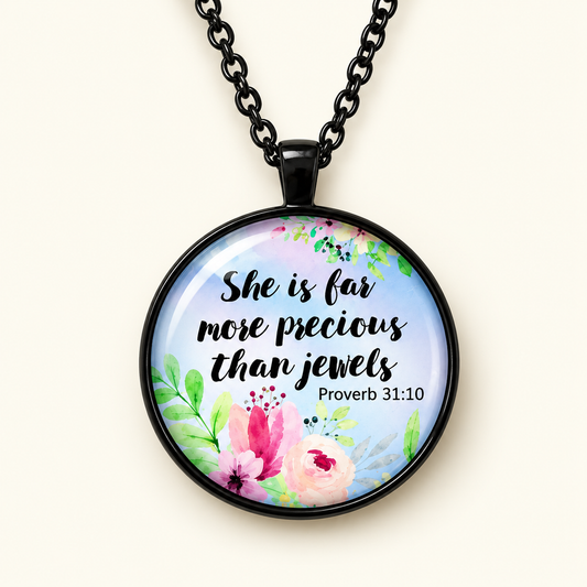 She Is Far More Precious Than Jewels Necklace – Proverbs 31:10 Christian Gift Necklace