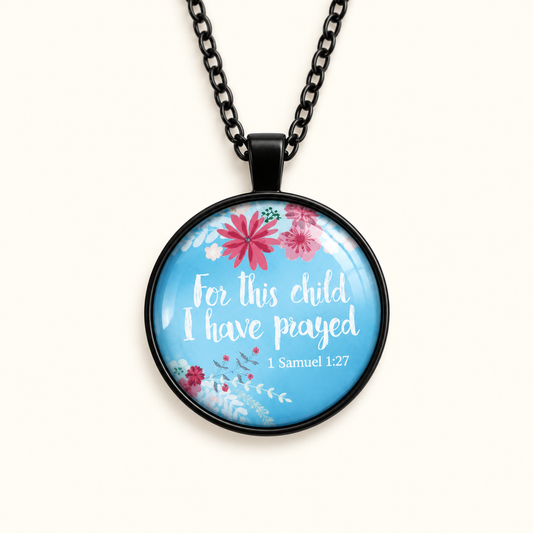 For This Child I Have Prayed Necklace – 1 Samuel 1:27 Faith Pendant