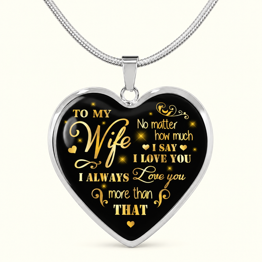 Wife necklace from husband with black-and-gold I love you more message